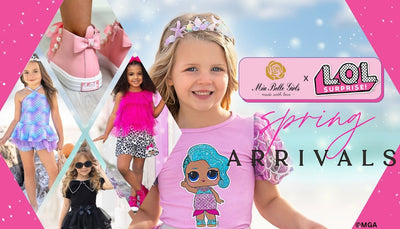 Unveiling Spring L.O.L. SURPRISE! x Mia Belle Girls Collection Arrivals