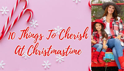 10 Things To Cherish At Christmastime