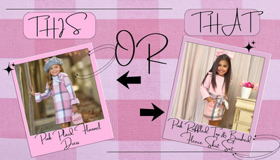 This Or That: Pink Plaid Perfection for Your Little Princess