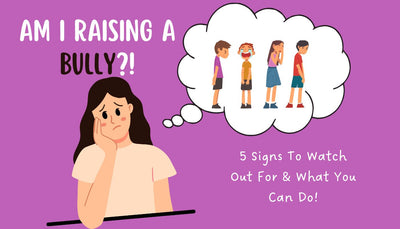 Am I Raising A BULLY?! 5 Signs To Watch Out For & What You Can Do